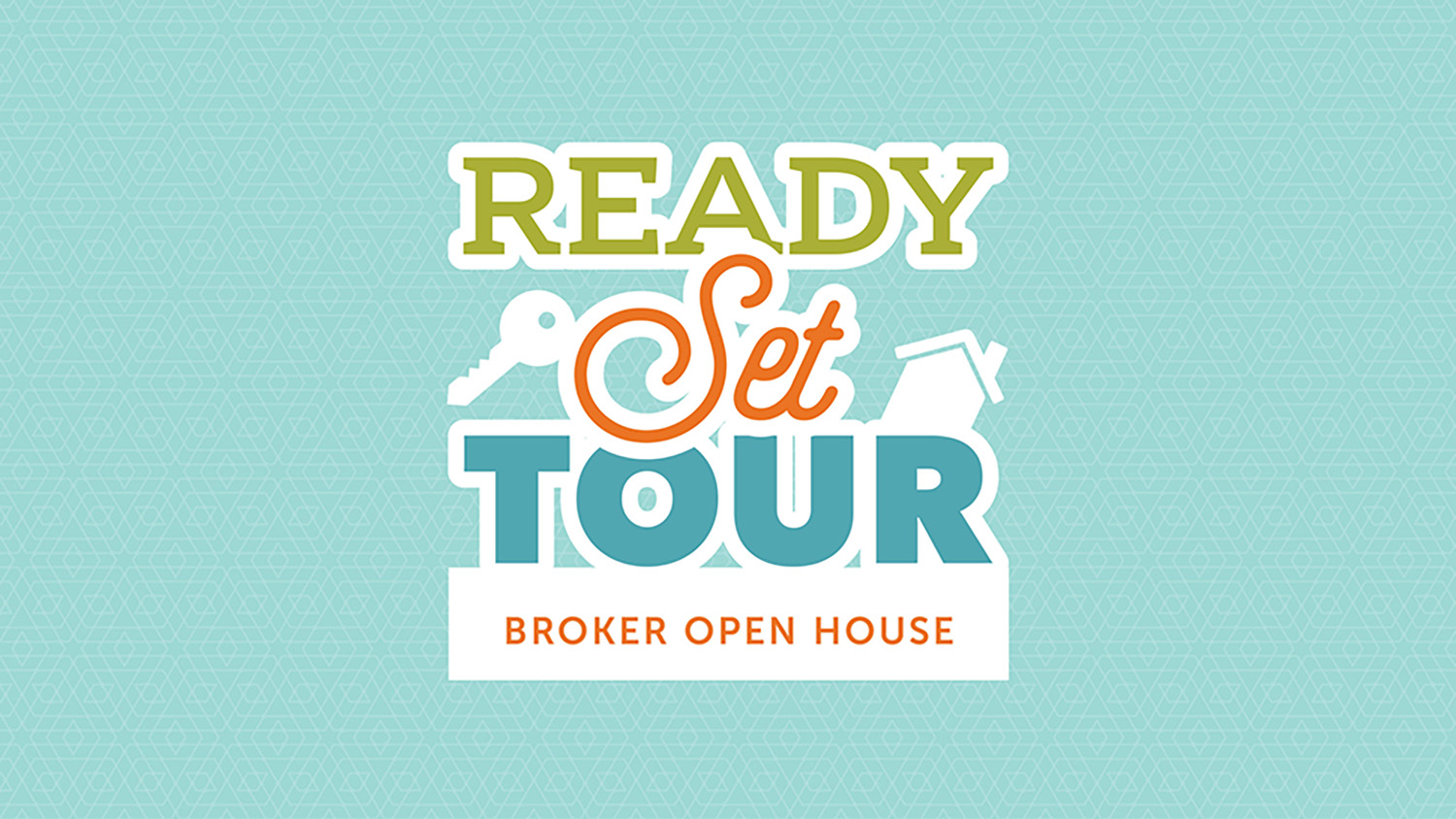 Ready, Set, Tour Broker Open House