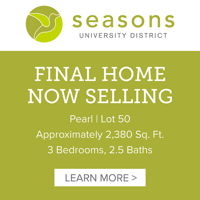 Seasons University District - FINAL HOME NOW SELLING - Pearl | Lot 50 - Approximately 2,380 Sq. Ft. - 3 Bedrooms, 2.5 Baths - LEARN MORE >